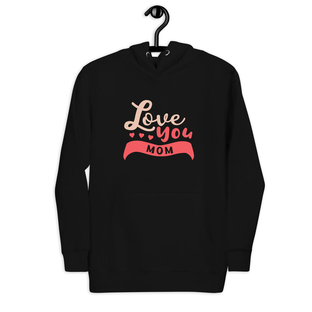 Hoodie | Love you mom hoodie