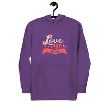 Load image into Gallery viewer, Hoodie | Love you mom hoodie
