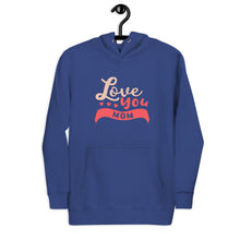 Load image into Gallery viewer, Hoodie | Love you mom hoodie
