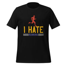 Load image into Gallery viewer, Unisex t-shirt | I hate running t-shirt
