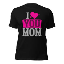 Load image into Gallery viewer, Unisex t-shirt for valentines day | Love t-shirt |  I Love MOM
