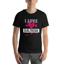 Load image into Gallery viewer, Unisex t-shirt for valentines day | Love t-shirt |  I Love My Girlfriend
