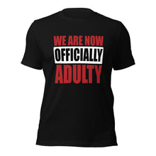 Load image into Gallery viewer, Unisex t-shirt For Graduates | Graduation | T-Shirt for Student | Officially Adulty
