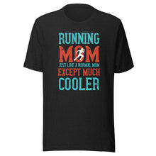 Load image into Gallery viewer, Unisex t-shirt | T-shirt for running mom
