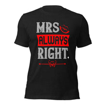 Load image into Gallery viewer, Unisex t-shirt for valentines day | Love t-shirt | Mrs. Always Right
