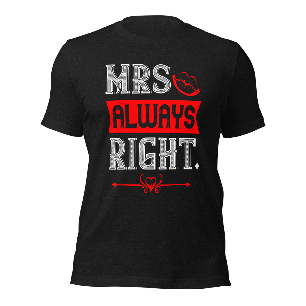 Unisex t-shirt for valentines day | Love t-shirt | Mrs. Always Right