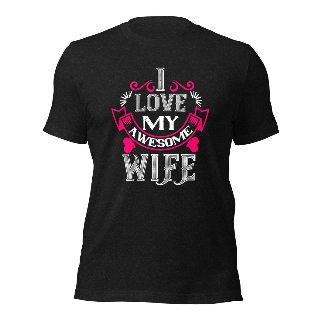 Unisex t-shirt for valentines day | Love t-shirt |  I Love My Wife