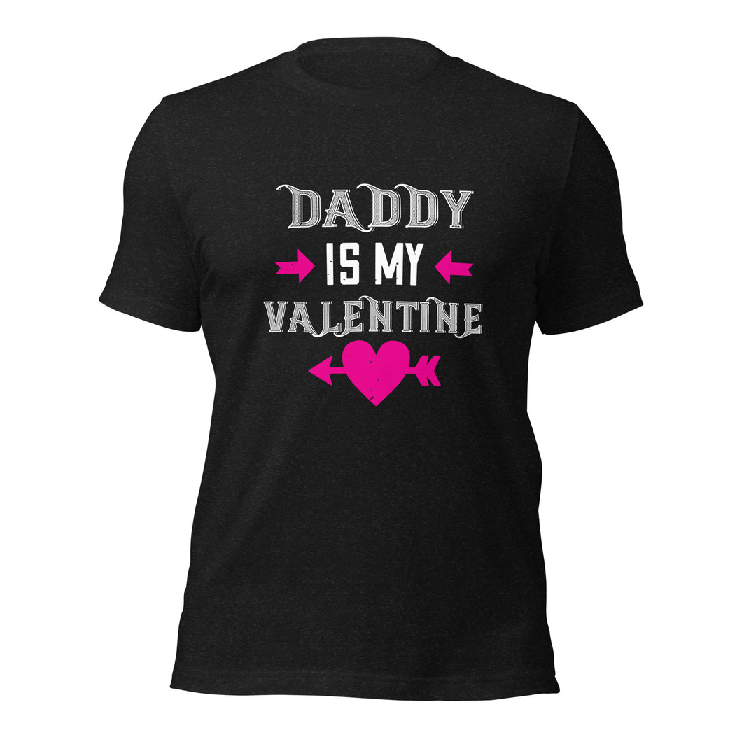 Unisex t-shirt for valentines day | Love t-shirt | Daddy is my valentine