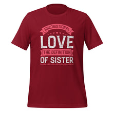 Load image into Gallery viewer, Unconditional love t-shirt for sister | Unisex t-shirt | Cotton t-shirt
