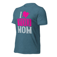 Load image into Gallery viewer, Unisex t-shirt for valentines day | Love t-shirt |  I Love MOM
