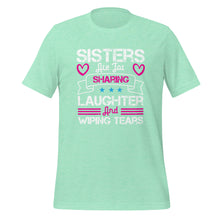 Load image into Gallery viewer, T-Shirt for Sisters | Unisex t-shirt
