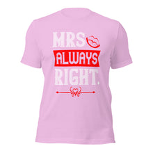 Load image into Gallery viewer, Unisex t-shirt for valentines day | Love t-shirt | Mrs. Always Right
