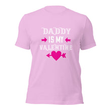 Load image into Gallery viewer, Unisex t-shirt for valentines day | Love t-shirt | Daddy is my valentine
