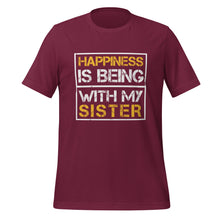 Load image into Gallery viewer, Unisex t-shirt | Happiness is being with my sister t-shirt
