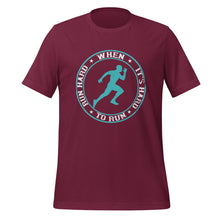 Load image into Gallery viewer, Unisex t-shirt | Run hard when its hard to run
