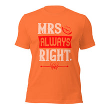 Load image into Gallery viewer, Unisex t-shirt for valentines day | Love t-shirt | Mrs. Always Right
