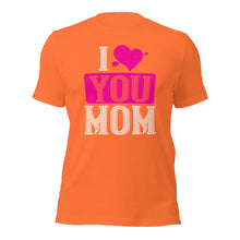 Load image into Gallery viewer, Unisex t-shirt for valentines day | Love t-shirt |  I Love MOM
