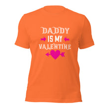 Load image into Gallery viewer, Unisex t-shirt for valentines day | Love t-shirt | Daddy is my valentine
