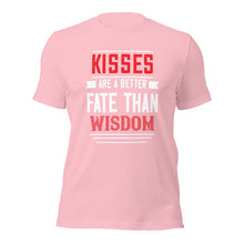 Load image into Gallery viewer, Unisex t-shirt for valentines day | Love t-shirt |  Kisses are better fate than wisdom
